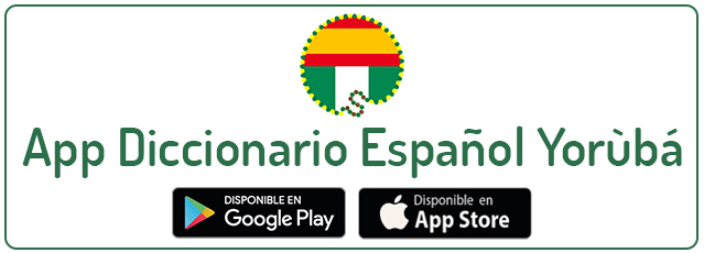 Irúnmolè y Òrìshàs App Diccionario Español Yorùbá